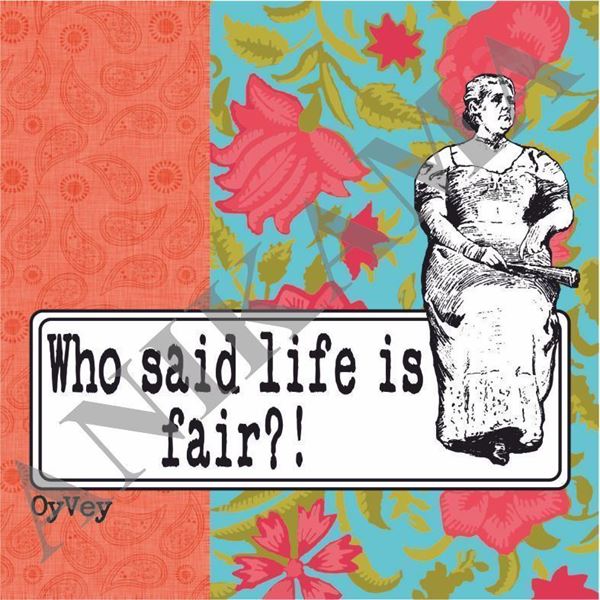 תמונה של Who said life is fair Coaster