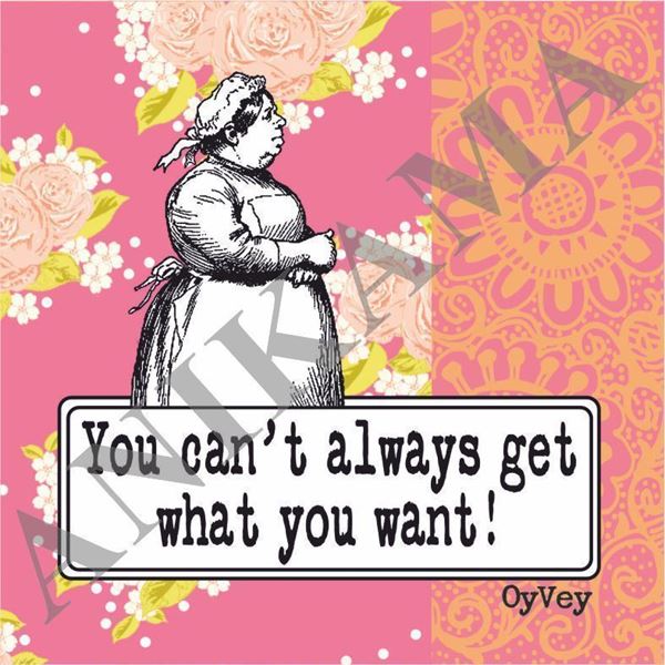תמונה של You can't always get what you want Coaster