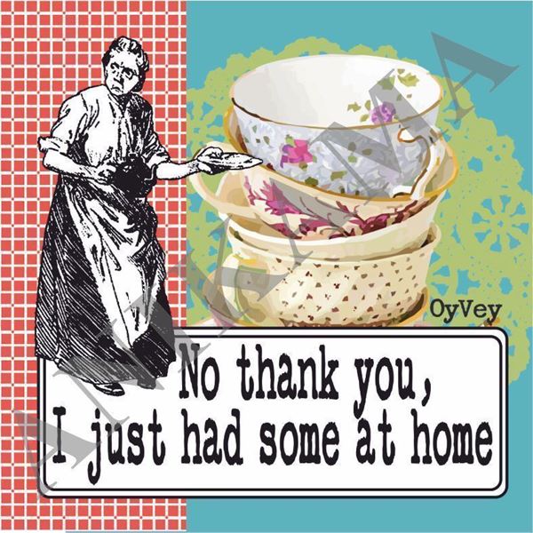 תמונה של No thank you I just had some at home Coaster