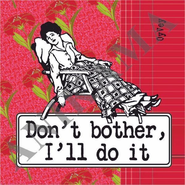 תמונה של Don't bother I'll do it Magnet