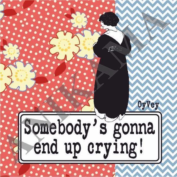 תמונה של Somebody's gonna end up crying Magnet