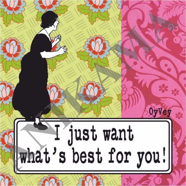 תמונה של I just want what's best for you Magnet