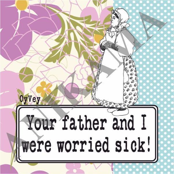 תמונה של Your father and I were worried sick Magnet