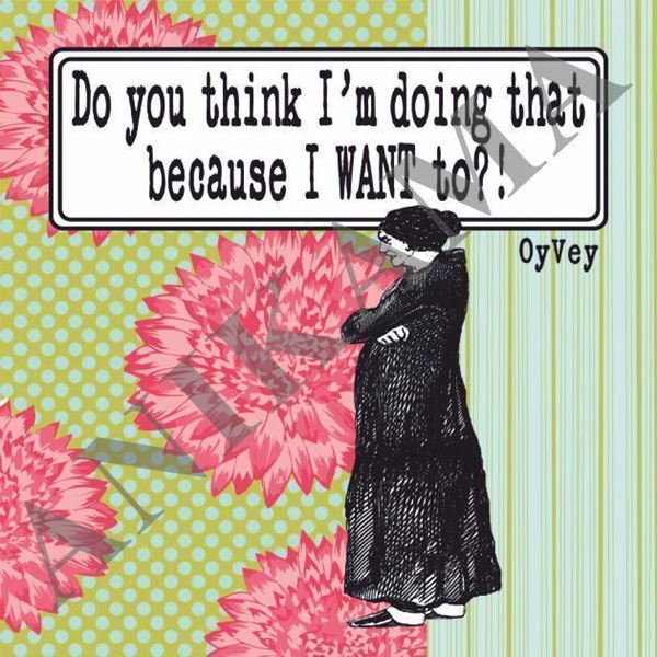 תמונה של Do you think I'm doing that because I want to Magnet