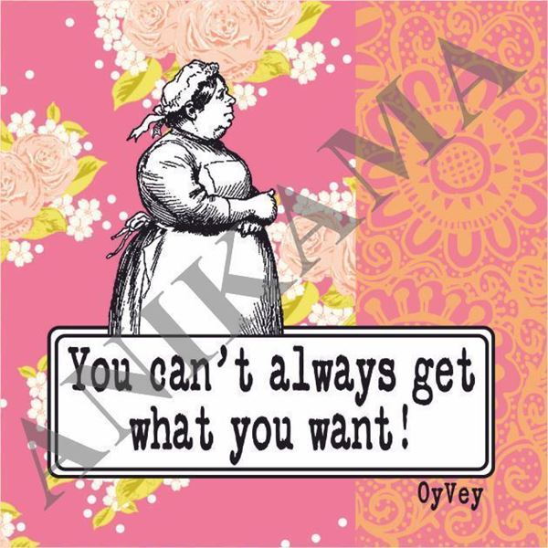 תמונה של You can't always get what you want Magnet