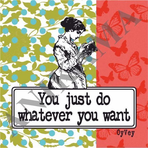 תמונה של You just do whatever you want Magnet