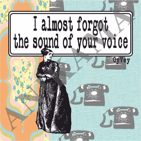 תמונה של I almost forgot the sound of your voice Magnet