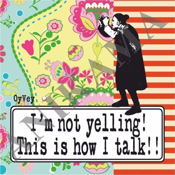 תמונה של I'm not yelling this is how I talk Magnet