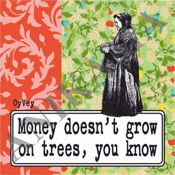 תמונה של Money doesn't grow on trees you know Magnet