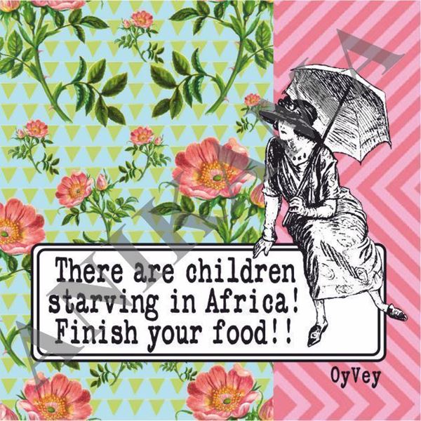 תמונה של There are children starving in Africa finish your food Magnet