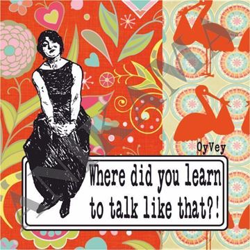 תמונה של Where did you learn to talk like that Magnet