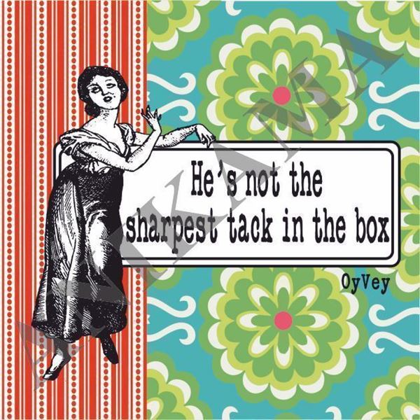 תמונה של He's not the sharpest tack in the box Magnet