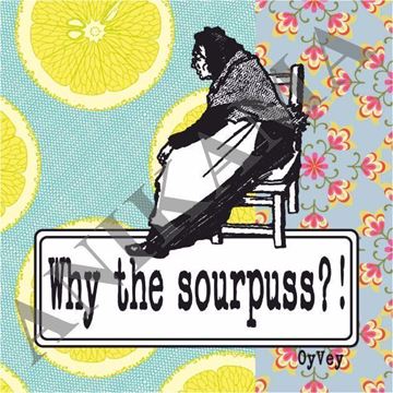 תמונה של Why the sourpuss Magnet