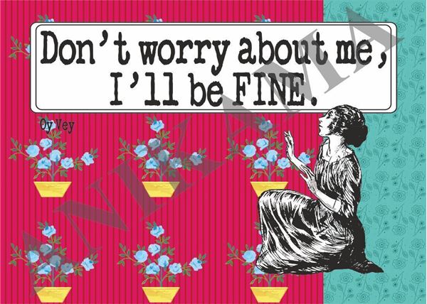 תמונה של Don't worry about me I'll be fine Placemat