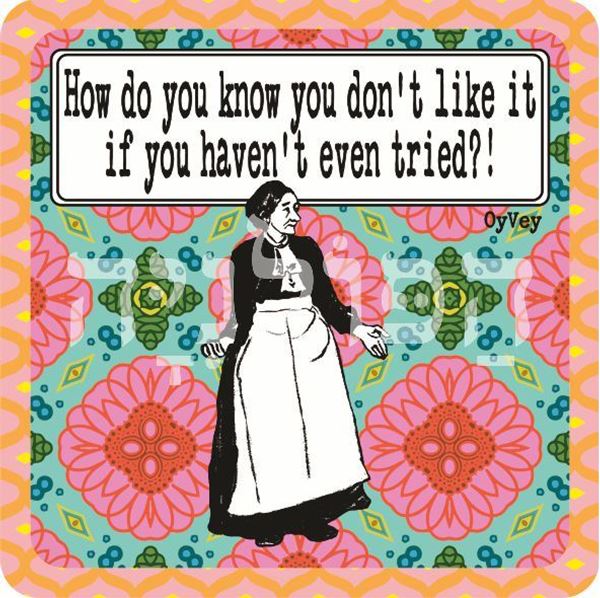 תמונה של How do you know you don't like it if you haven't even tried Apron