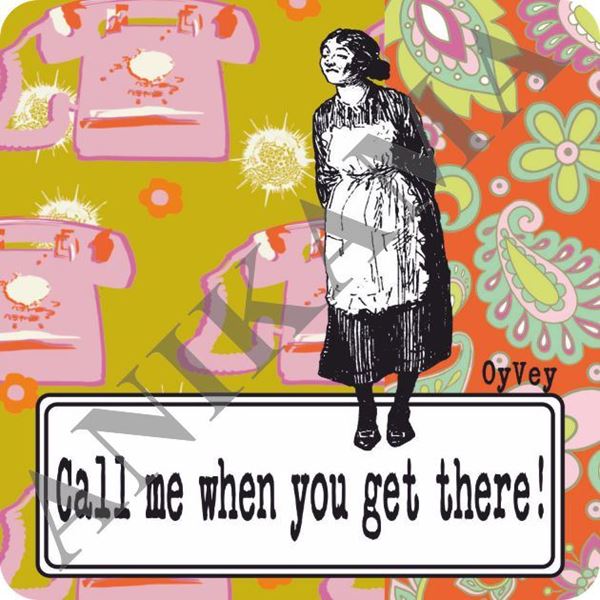 תמונה של Call me when you get there Magnet