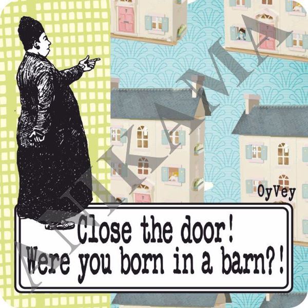 תמונה של Close the door were you born in a barn Magnet
