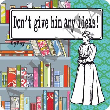 תמונה של Don’t give him any ideas Magnet