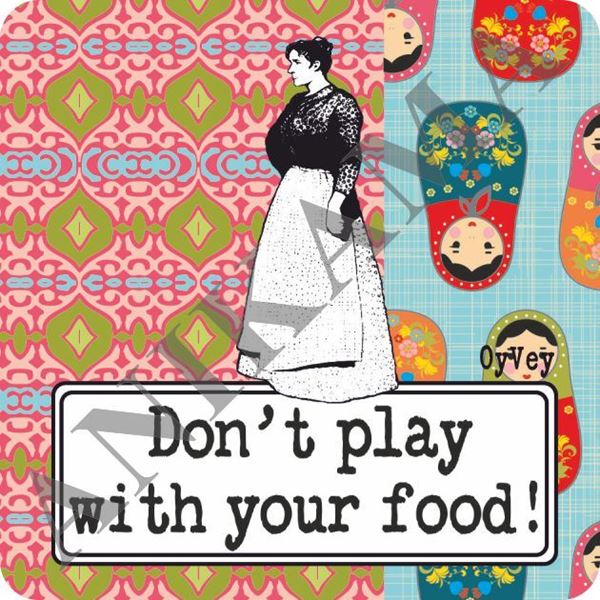 תמונה של Don't play with your food Magnet