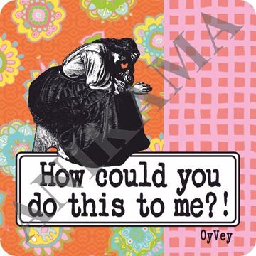 תמונה של How could you do this to me Magnet