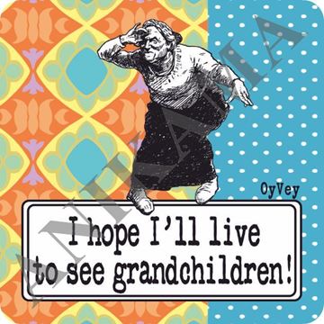 תמונה של I hope I'll live to see grandchildren Magnet