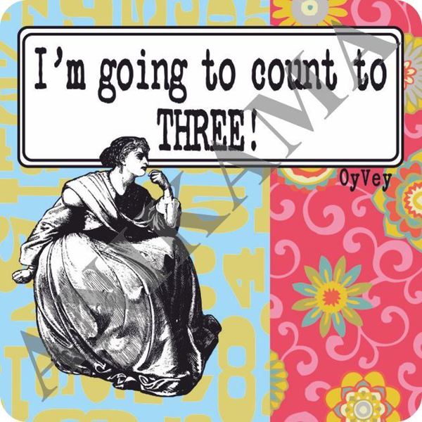 תמונה של I'm going to count to three Magnet