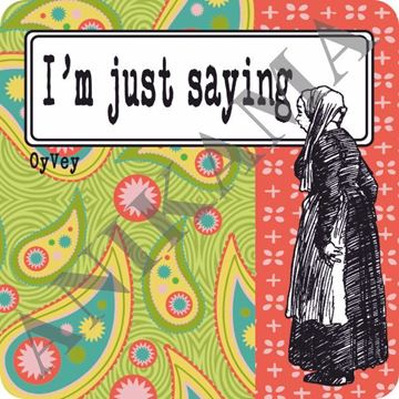 תמונה של I'm just saying Magnet