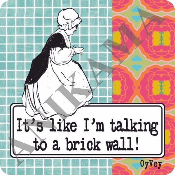 תמונה של It's like I'm talking to a brick wall Magnet
