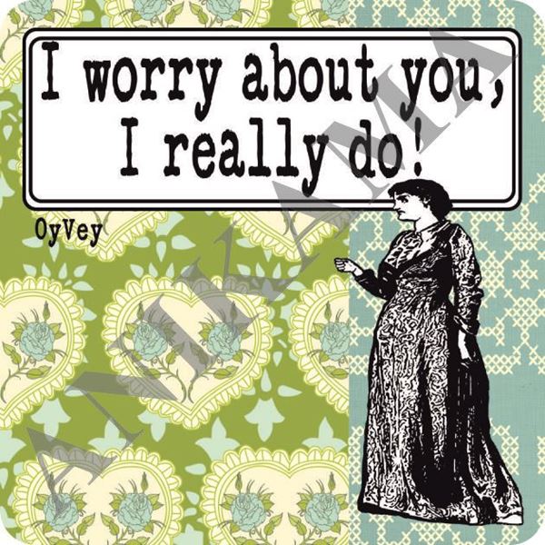 תמונה של I worry about you I really do Magnet