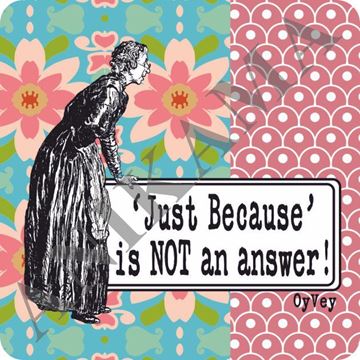 תמונה של Just because is not an answer Magnet