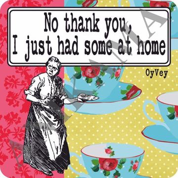 תמונה של No thank you I just had some at home Magnet