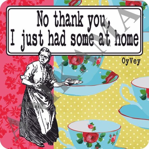 תמונה של No thank you I just had some at home Magnet