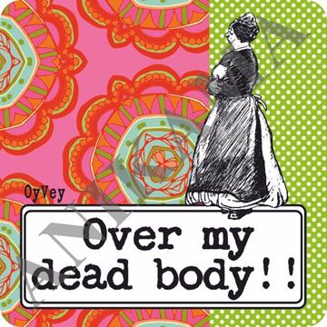תמונה של Over my dead body Magnet