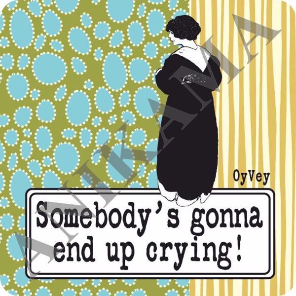 תמונה של Somebody's gonna end up crying Magnet