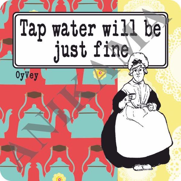 תמונה של Tap water will be just fine Magnet
