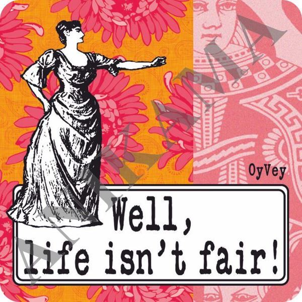 תמונה של Well life isn't fair Magnet