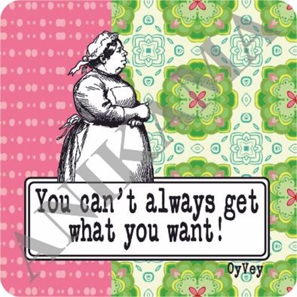 תמונה של You can't always get what you want Magnet